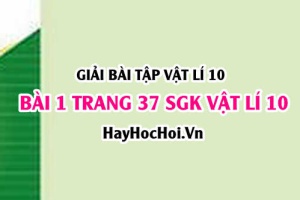 Giải bài 1 trang 37 SGK Vật lí 10